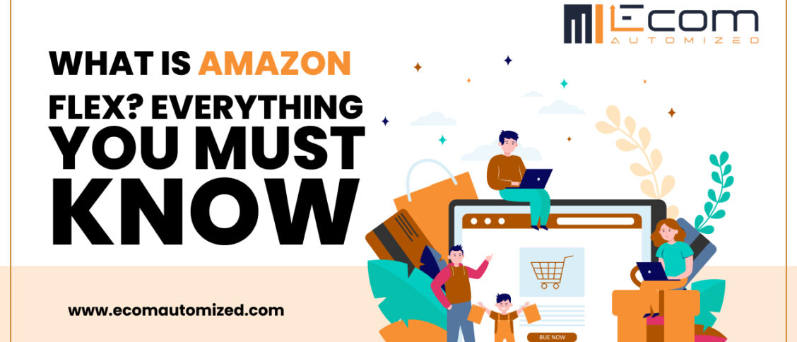 WHAT IS AMAZON FLEX? EVERYTHING YOU MUST KNOW