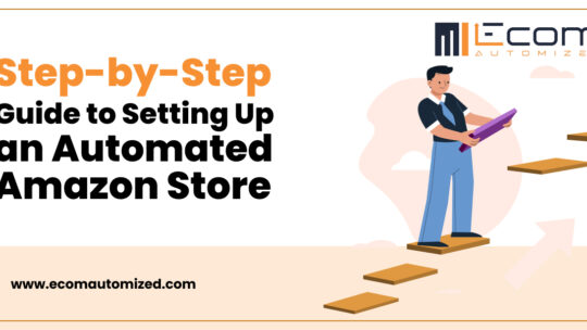 Step-by-Step Guide to Setting Up an Automated Amazon Store